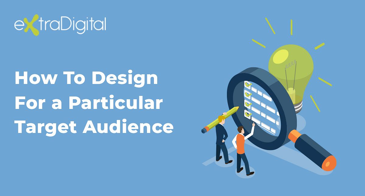 How To Design For Your Target Audience