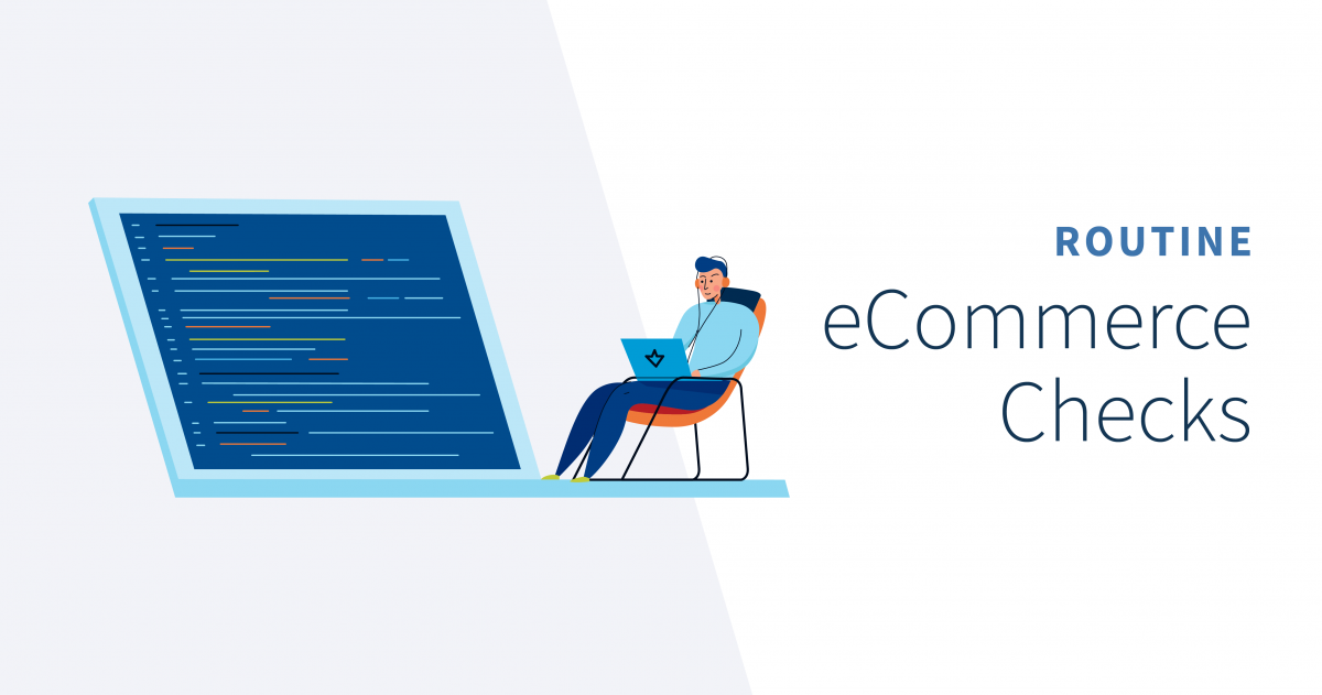 Routine Checks for your eCommerce websites 