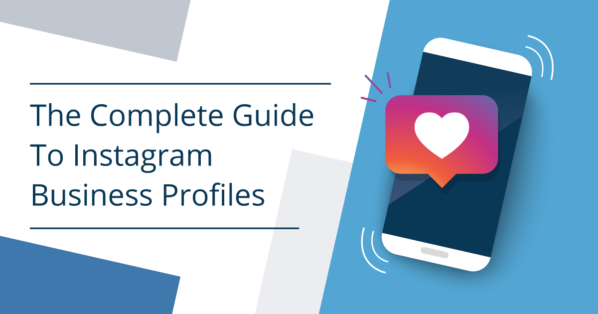 The Complete Guide for Instagram Business Profiles