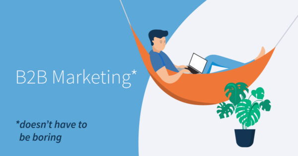 A more human approach to B2B Marketing