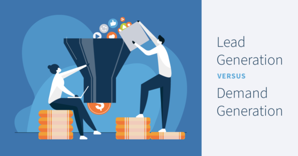 Lead Generation vs Demand Generation